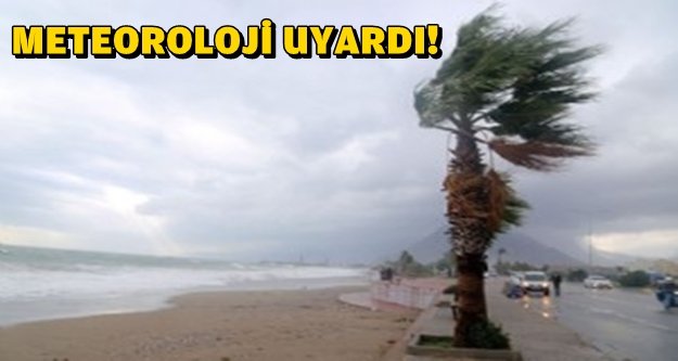 METEOROLOJİ BAŞLANGIÇ VE BİTİŞ SAATİ VERDİ