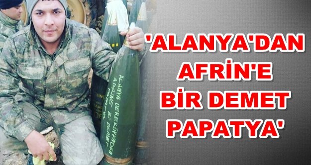 Afrin'den Alanya'ya mesaj var