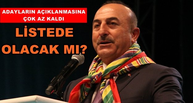 Ak Parti'de Mevlüt Çavuşoğlu bilinmezi