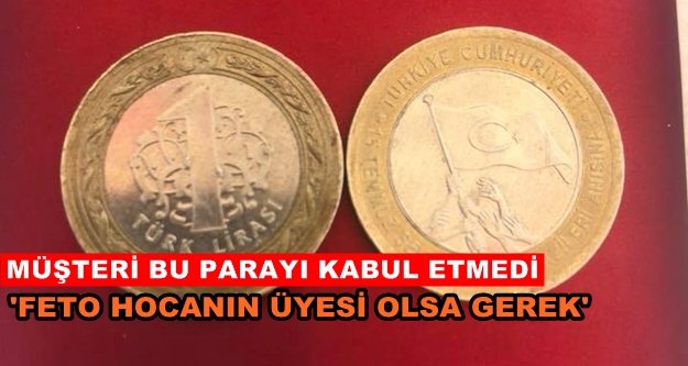 15 Temmuz parasını kabul etmedi