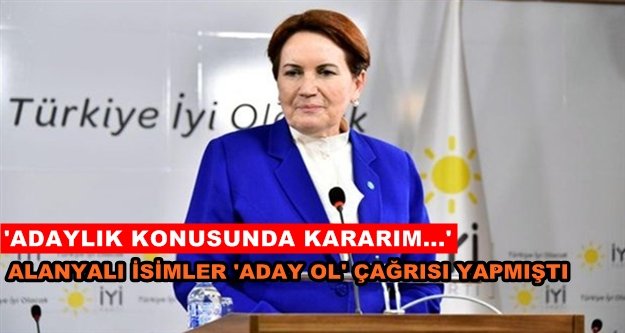 Akşener'den flaş adaylık açıklaması