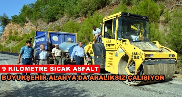 Alanya Dim Grup yoluna sıcak asfalt