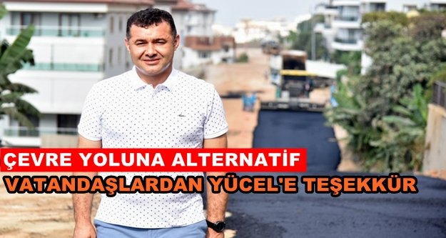 Başkan Yücel'den yol çilesine son!