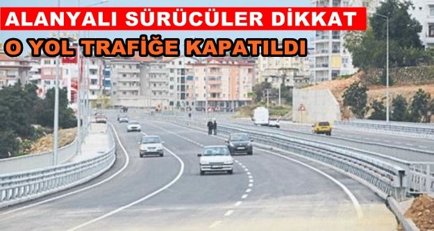 Yeni açılan yol tekrar trafiğe kapatıldı