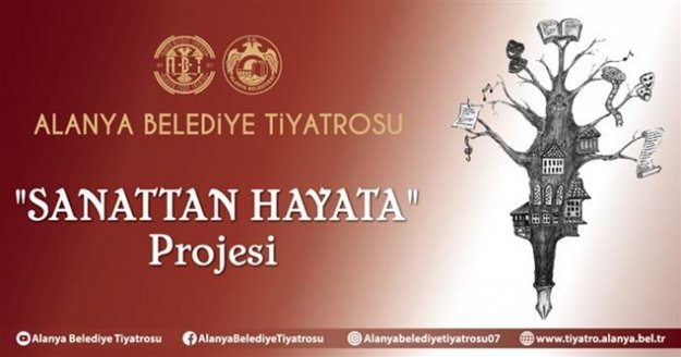 Alanya Belediye Tiyatrosu'ndan 'Sanattan Hayata'