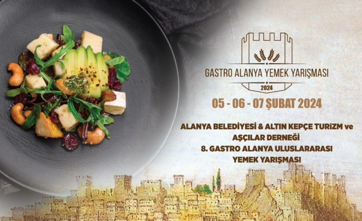 8. Gastro Alanya Uluslararası Yemek Yarışması başlıyor