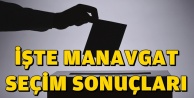 İŞTE KOMŞUMUZ MANAVGAT'TAKİ SEÇİM SONUÇLARI