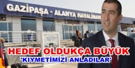 Başkan Çelik, GZP-Alanya'nın hedefini açıkladı