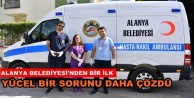 Alanya Belediyesi hasta nakil ambulansı hizmette