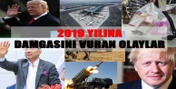 2019 yılına damgasına vuran olaylar!